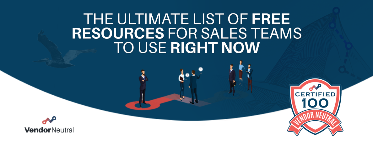 The Ultimate List of Free Resources for Sales Teams to Use Right Now