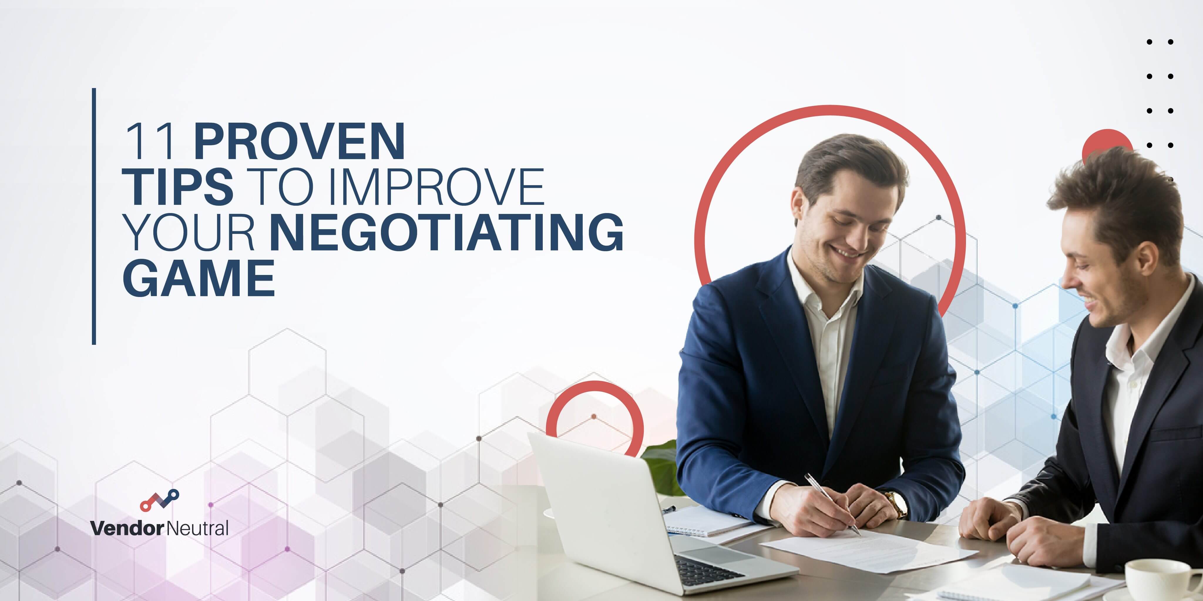 Eleven Tips To Improve Your Negotiating Game