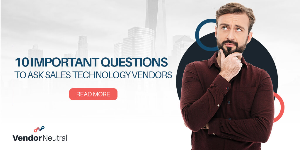 10-questions-to-ask-a-sales-technology-vendor-before-buying