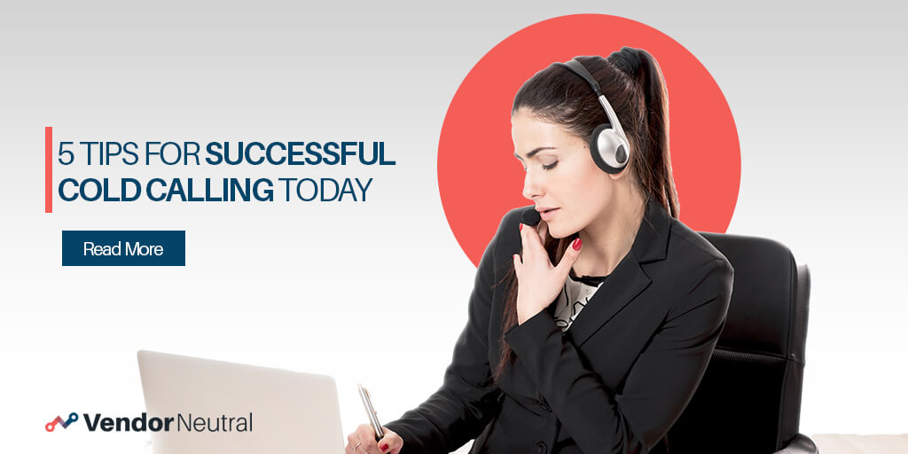 5 Strategies For Successful Cold Calling