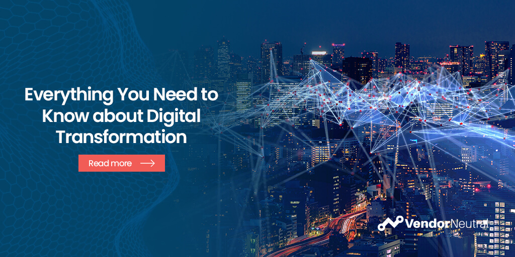 Everything You Need to Know about Digital Transformation