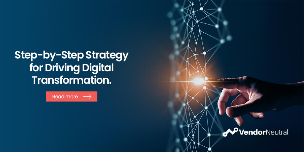 Step-by-Step Strategy for Driving Digital Transformation
