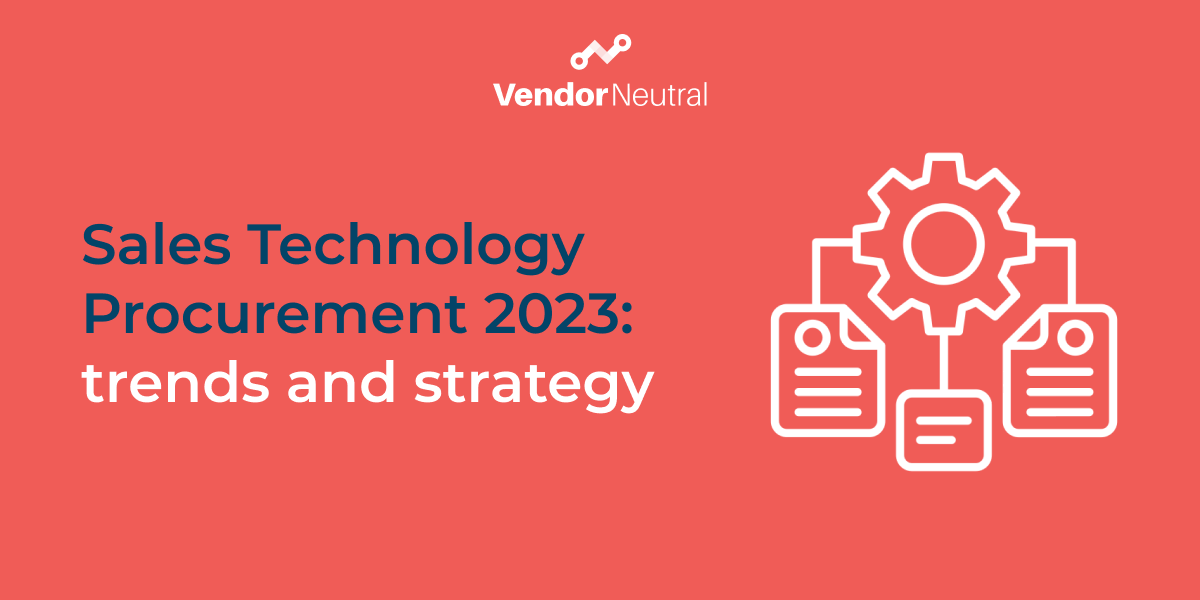 Sales Tech Procurement for 2023: Trends and Strategy