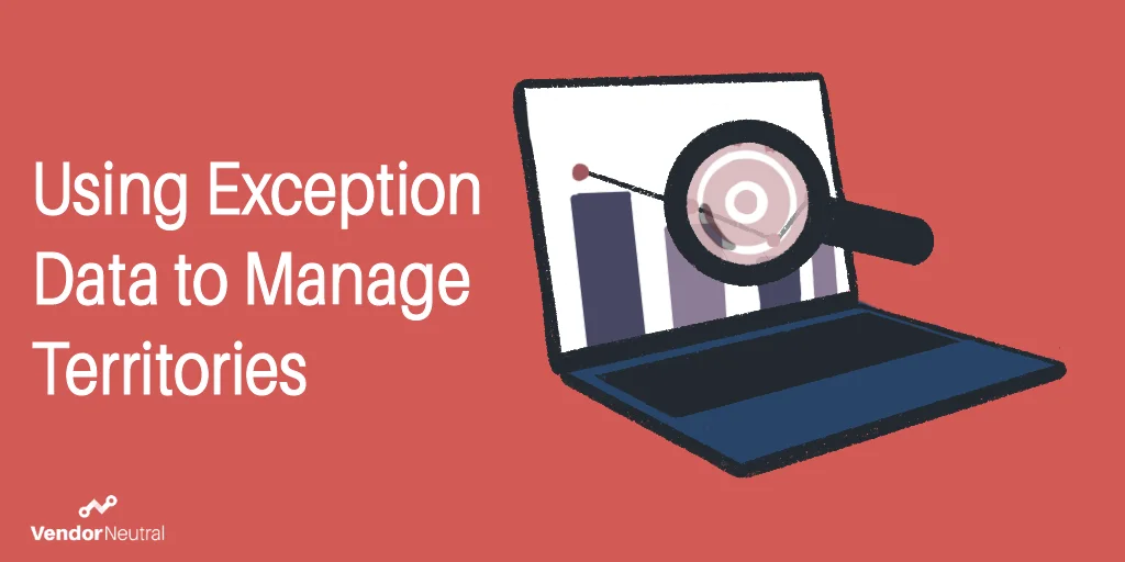Using Exception Data to Manage Territories