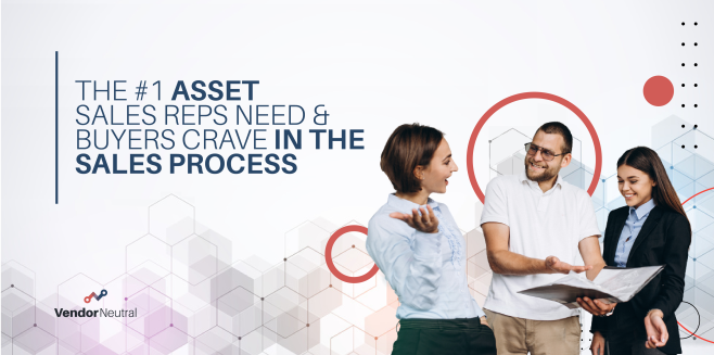 The 1 Asset Sales Reps Need & Buyers Crave In The Sales Process