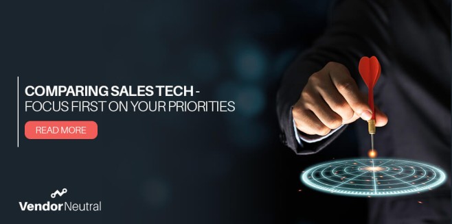 Comparing Sales Technology: Focus First on the Priorities