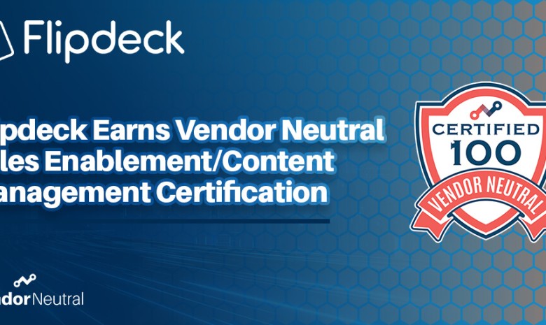 Flipdeck Earns Vendor Neutral Sales Enablement/Content Management Certification