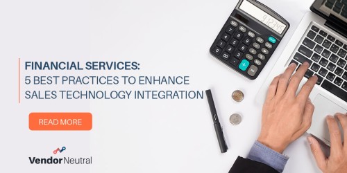 5 best practices to enhance sales technology integration for financial services